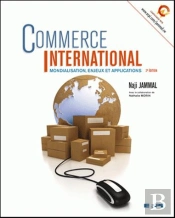 Commerce International ; Mondialisation, Enjeux Et Applications (2e Édition)