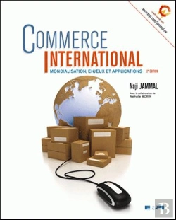 Bertrand.pt - Commerce International ; Mondialisation, Enjeux Et Applications (2e Édition)