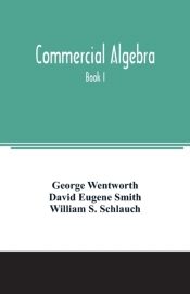 Commercial Algebra : Book I