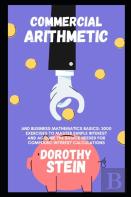 Commercial Arithmetic And Business Mathematics Basics