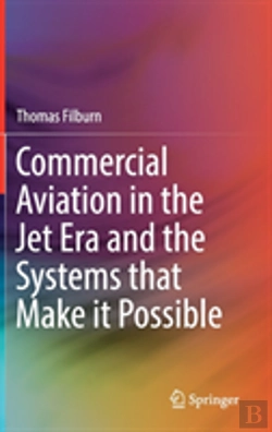 Bertrand.pt - Commercial Aviation In The Jet Era And The Systems That Make It Possible