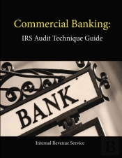 Commercial Banking: Irs Audit Technique Guide