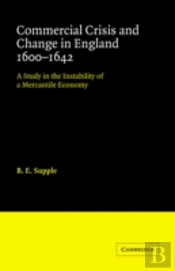 Commercial Crisis And Change In England 1600-1642