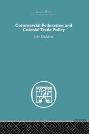 Commercial Federation & Colonial Trade Policy