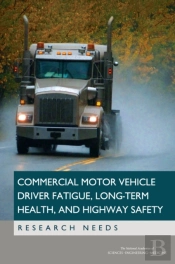 Commercial Motor Vehicle Driver Fatigue, Long-Term Health, And Highway Safety