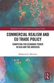 Commercial Realism And Eu Trade Policy