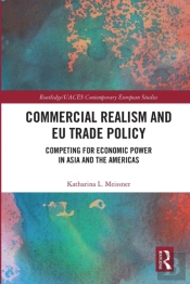 Commercial Realism And Eu Trade Policy