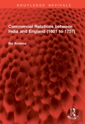 Commercial Relations Between India And England (1601 To 1757)