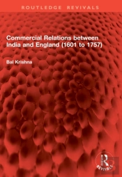 Commercial Relations Between India And England (1601 To 1757)