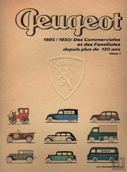 Bertrand.pt - Commerciales - Peugeot 1895/1950 Tome 1 - Des Commerciales Et Des Familiales Depuis Plus De 120 Ans
