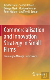 Commercialisation And Innovation Strategy In Small Firms