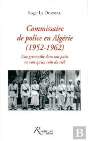 Commissaire De Police En Algérie 1952-1962