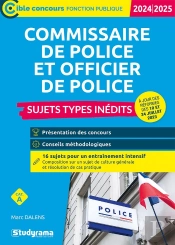 Commissaire De Police Et Officier De Police : Sujets Types Inédits ; Catégorie A (Édition 2024/2025)