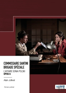 Bertrand.pt - Commissaire Santini Justin Brigade Spéciale Tome 6 : L'Affaire Sonia Polski