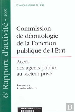 Bertrand.pt - Commission De Deontologie Fonction Publique De L'Etat ; Acces Des Agents Publics Au Secteur Prive