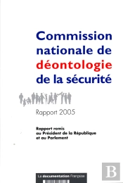 Commission Nationale De Deontologie De La Securite ; Rapport 2005