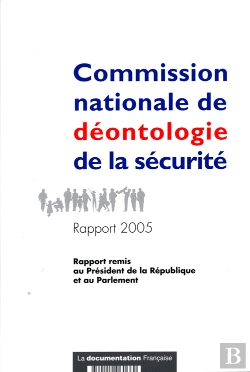 Bertrand.pt - Commission Nationale De Deontologie De La Securite ; Rapport 2005