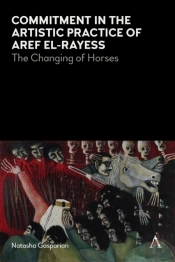 Commitment In The Artistic Practice Of Aref El-Rayess