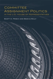 Committee Assignment Politics In The U.S. House Of Representatives