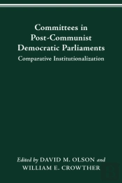 Committees In Post-Communist Democratic Parliaments