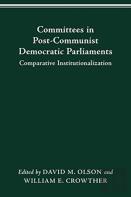 Committees In Post-Communist Democratic Parliaments