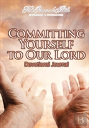 Committing Yourself To Our Lord Devotional Journal