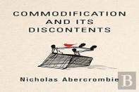 Commodification And Its Discontents