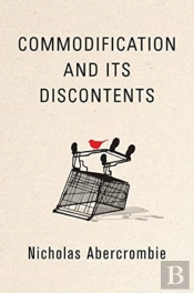 Commodification And Its Discontents