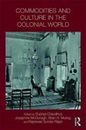 Commodities And Culture In The Colonial World