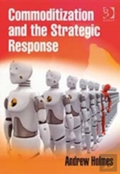 Commoditization And The Strategic Response