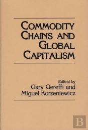 Commodity Chains And Global Capitalism