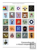 Commodore 64: A Visual Compendium