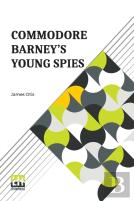 Commodore Barney'S Young Spies