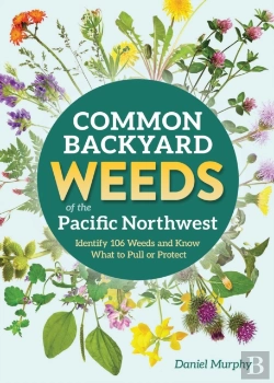 Bertrand.pt - Common Backyard Weeds Of The Pacific Northwest