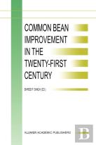 Common Bean Improvement In The Twenty-First Century