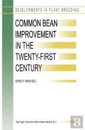 Common Bean Improvement In The Twenty-First Century