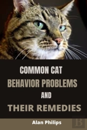 Common Cat Behavior Problems And Their Remedies