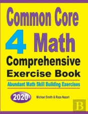 Common Core 4 Math Comprehensive Exercise Book