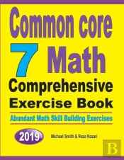 Common Core 7 Math Comprehensive Exercise Book