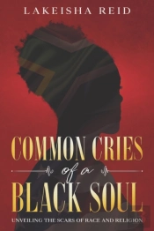Common Cries Of A Black Soul: Unveiling