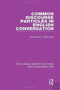 Bertrand.pt - Common Discourse Particles In English Conversation