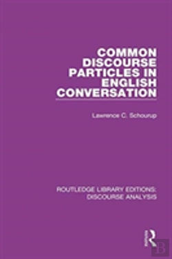 Bertrand.pt - Common Discourse Particles In English Conversation