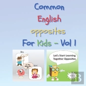 Common English Opposites For Kids - Vol 1