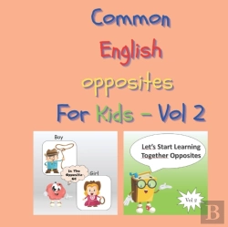 Bertrand.pt - Common English Opposites For Kids - Vol 2