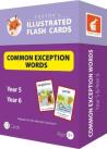 Common Exception Words Flash Cards: Year 5 And Year 6 Words - Perfect For Home Learning - With 102 Colourful Illustrations