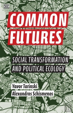 Bertrand.pt - Common Futures - Social Transformation And Political Ecology