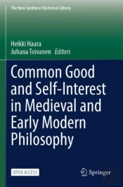Common Good And Self-Interest In Medieval And Early Modern Philosophy