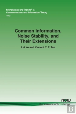 Bertrand.pt - Common Information, Noise Stability, And Their Extensions