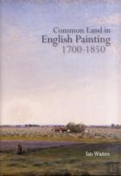 Bertrand.pt - Common Land In English Painting, 1700-1850