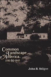 Common Landscape Of America, 1580-1845